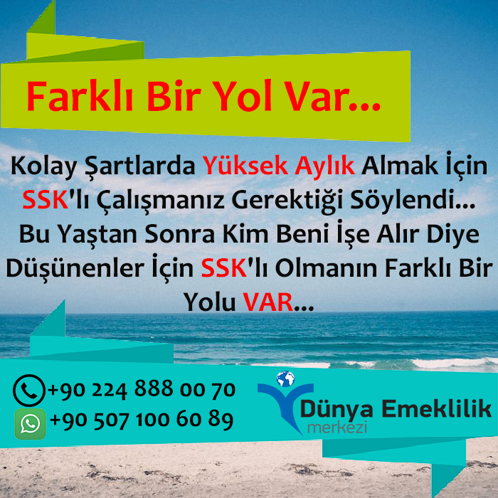 SSK�lı Olmanın Farklı Bir Yolu VAR&hellip; Makale Dünya Emeklilik