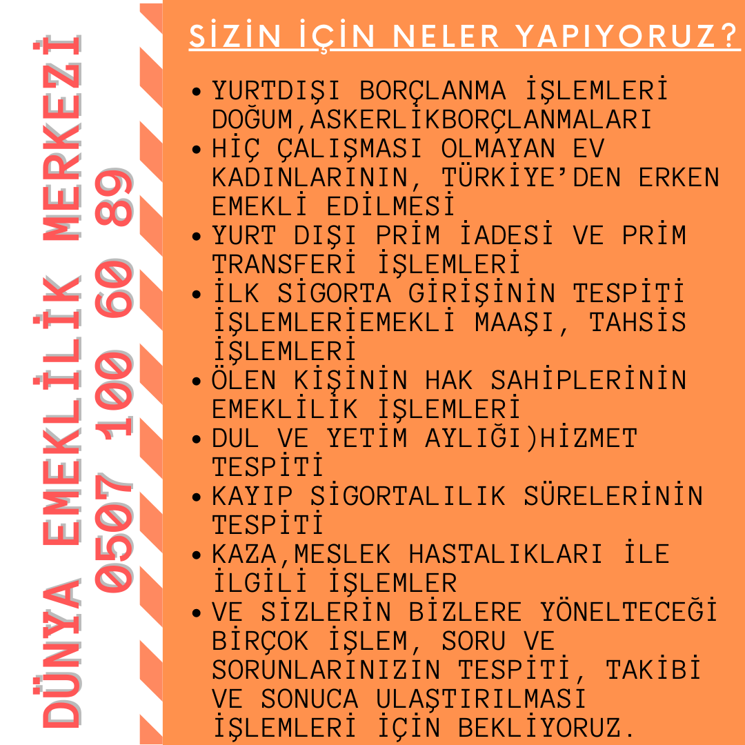 SİZLER İÇİN HANGİ İŞLEMLERİ YAPIYORUZ?