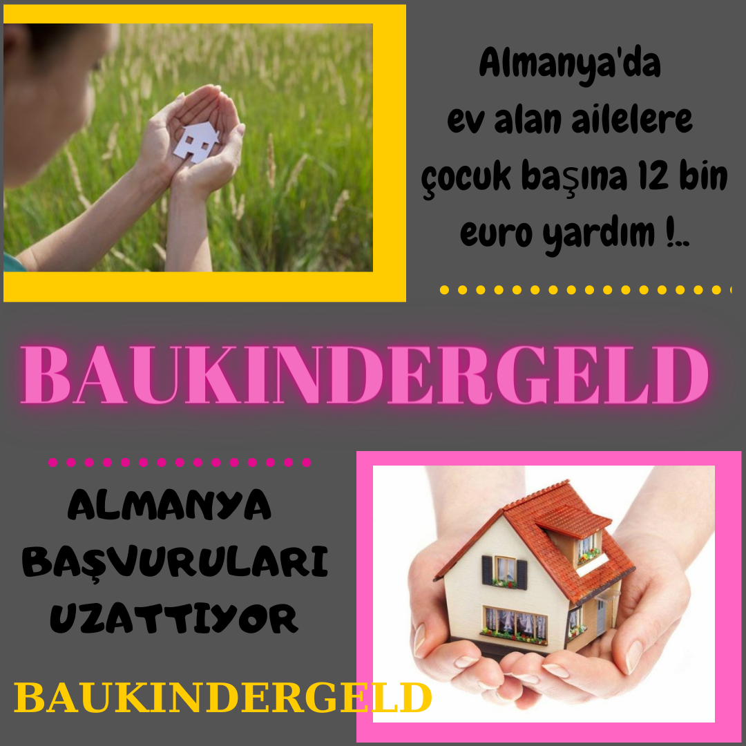 ALMANYA DA EV ALANLARA ÇOCUK YARDIMI - BAUKINDERGELD