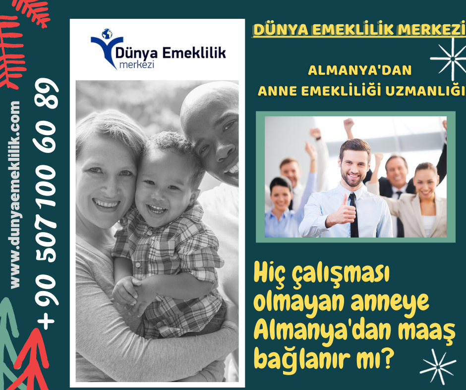 Hiç çalışması olmayan anneye Almanya'dan maaş bağlanır mı?