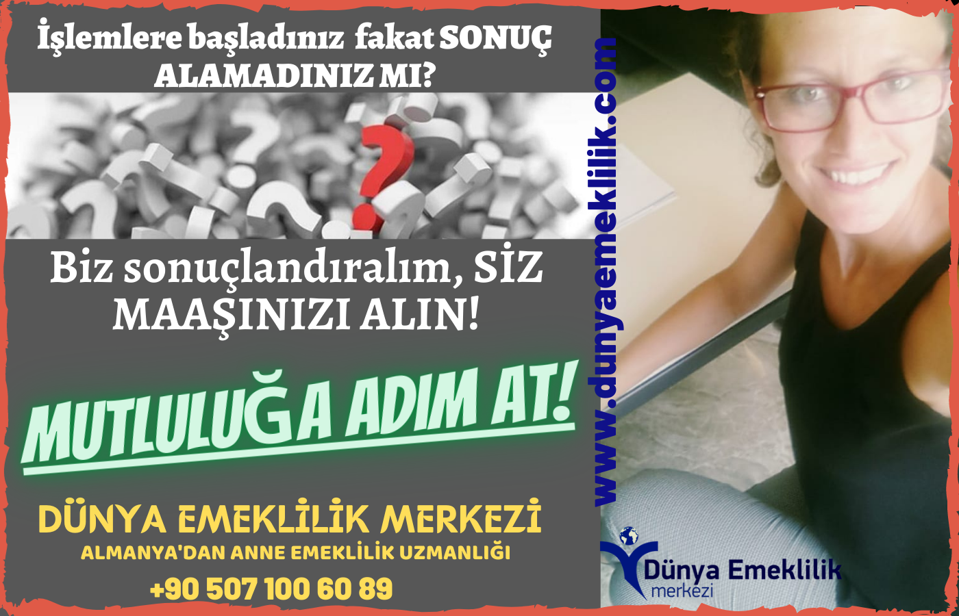 anne emekliliğinde detaylar