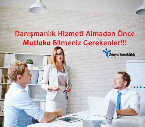 Danışmanlık Hizmeti Almadan Önce Mutlaka Bilmeniz Gerekenler!!!