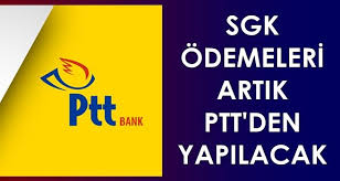 SGK Ödemeleri Artık PTT'den Yapılacak.