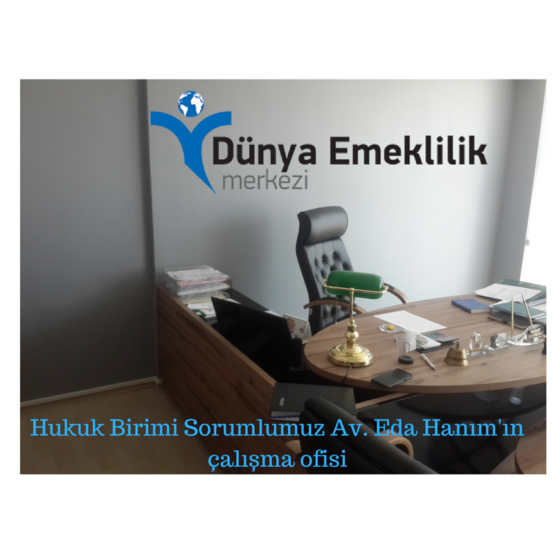 Dünya Emeklilik Merkezi ve Hukuk Birimi Amacı - Ofis Görselleri
