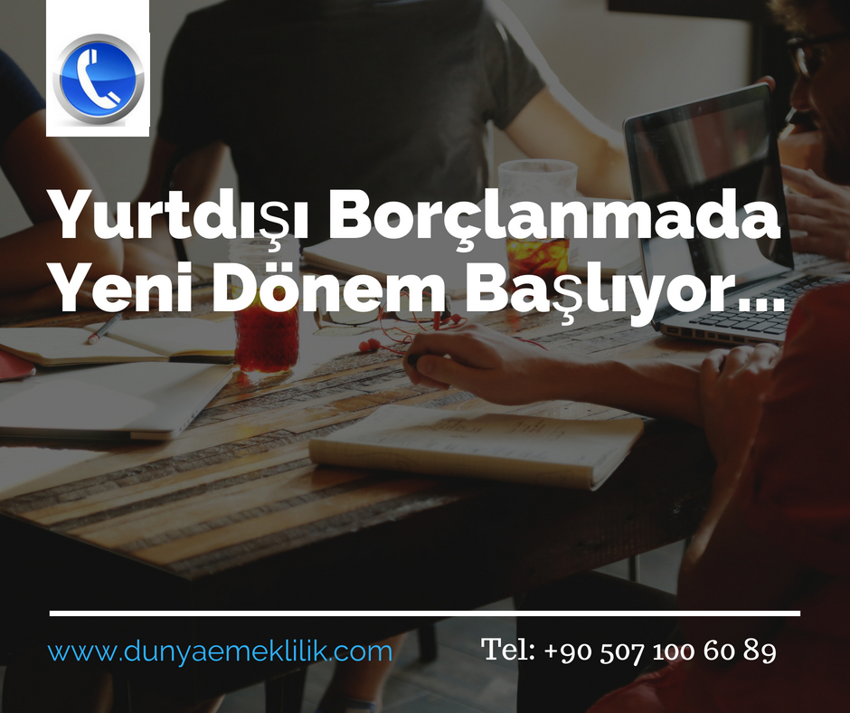 Yurtdışı Borçlanmada Yeni Dönem Başlıyor...