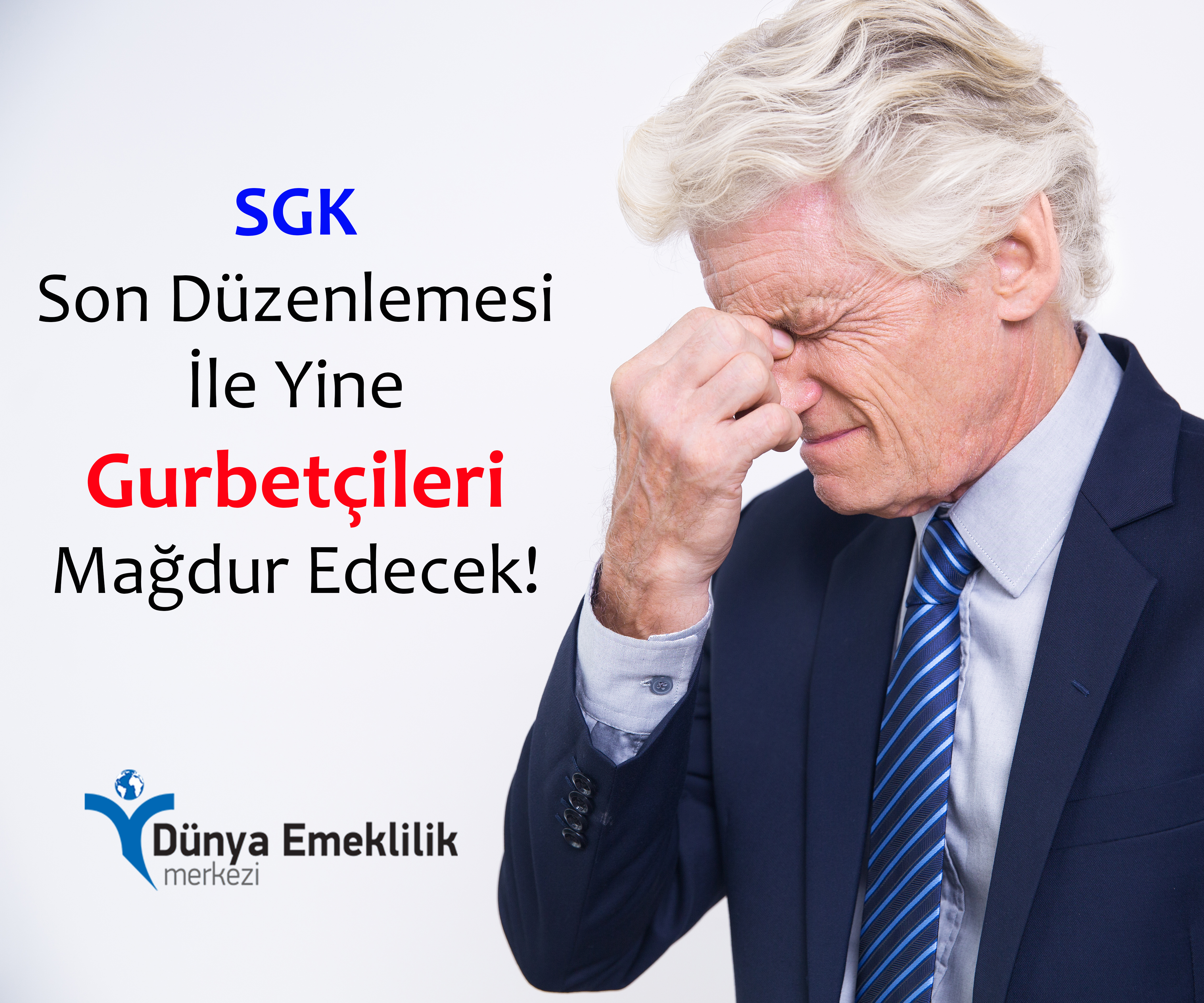 SGK Son Düzenlemesi İle Yine Gurbetçileri Mağdur Edecek!